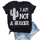 Women I'm Not A Hugger T-Shirt Cactus Shirt