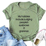 Women My Hobbies Include Judging People’s Eyebrows & Grammar T-Shirt