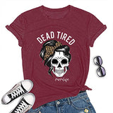 Women Dead Tired Mom Life T-Shirt Skull Mom Shirt