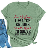 Les femmes ne me testent pas, je regarde assez d'émissions de crime T-Shirt drôle