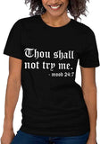T-shirt Femmes Tu ne m'essaieras pas Humeur 24:7