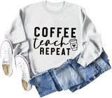Damen Coffee Teach Repeat Sweatshirt Lehrerin Geschenk Shirt