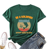 T-shirt drôle de poisson rouge pour femmes, chemise graphique Be A Goldfish
