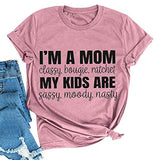 Women I'm A Mom Classy Bougie Ratchet T-Shirt Mom Life Shirt