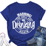 Warning The Girls are Drinking Again T-Shirt Day Drinking Shirt for Women