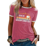 Women Bourbon Goes in Wisdom Comes Out Funny Drinking T-Shirt Vintage Bourbon Shirt