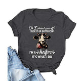 Women Oh I Pissed You Off Suck It Up Buttercup I?m A Heifer It?s What I Do T-Shirt Heifer Shirt