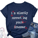 Funny Grammar Shirt Women I'm Silently Correcting Your Grammar T-Shirt