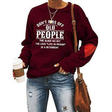 Women Don't Piss Off Old People Sweatshirt Casual Love Sleeves Printed Round Neck Vintage Sweater