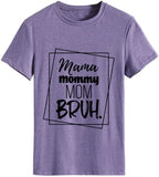 Women Mama Mommy Mom Bruh T-Shirt