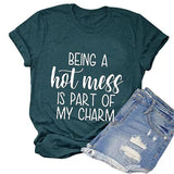 Les femmes étant un désordre chaud font partie de mon charme T-Shirt drôle chemise de désordre chaud