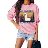 Women Wanna Smoke? Alpaca Bowl Vintage Graphic Shirt Casual Long Sleeve Sweatershirt