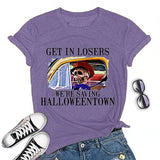 Get in Losers Wir retten Halloweentown T-Shirt für Frauen Halloween Shirt