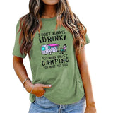 Camping avec des t-shirts à boire Femmes Je ne bois pas toujours quand je fais du camping T-shirt graphique