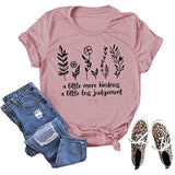 Women A Little More Kindness A Little Less Judgement T-Shirt