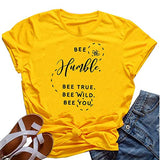 Women Bee Humble Bee True Bee Wild Bee You Shirt