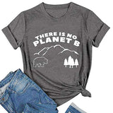T-Shirt pour femmes, il n'y a pas de planète B, chemise de la terre mère