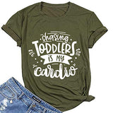Women Chasing Toddlers is My Cardio T-Shirt Mom Shirt