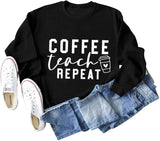 Damen Coffee Teach Repeat Sweatshirt Lehrerin Geschenk Shirt