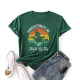 Women Underestimate Me That'll Be Fun T-Shirt Witch Tee Gift Shirt