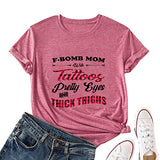T-shirt femme F-Bomb Mom avec tatouages, jolis yeux et cuisses épaisses