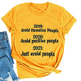 T-Shirt drôle et sarcastique pour femmes, 2019, éviter les personnes négatives, 2020, éviter les personnes positives, 2021