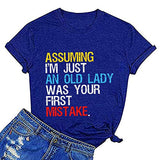Women Assuming I'm Just an Old Man was Your First Mistake T-Shirt Women Graphic Tee Shirt