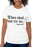 T-shirt Femmes Tu ne m'essaieras pas Humeur 24:7