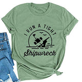 I Run A Tight Shipwreck T-Shirt Graphic T-Shirt for Women