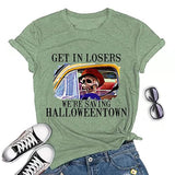 Get in Losers Wir retten Halloweentown T-Shirt für Frauen Halloween Shirt