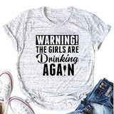 Warnung für Frauen: Die Mädchen trinken wieder T-Shirt