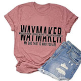 Waymaker T-Shirt Miracle Worker Promise Keeper Light in The Darkness Mein Gott, das ist, wer du bist Shirt für Frauen
