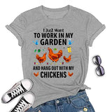I Just Want to Work in My Garden and Hang Out with My Chickens T-Shirt for Women Funny Chicken Shirt