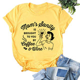 Women Mom's Sanity is Brought to You by Coffee & Wine Funny T-Shirt