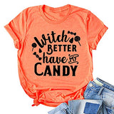 Women Witch Better Have My Candy T-Shirt Halloween Shirt