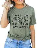 Women I was So Innocent & Then My Best Friend Came Along T-Shirt Best Friend Shirt