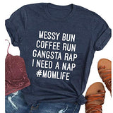 Women Mom Life T-Shirt Messy Bun Coffee Run Gangsta Rap Shirt