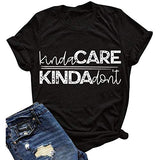 Women Kinda Care Kinda Don't T-Shirt
