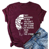 Women They Whispered to Her You Can't Withstand The Storm T-Shirt Afro Women Shirt