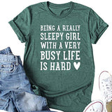 Women Being A Really Sleepy Girl with A Very Busy Life is Hard T-Shirt
