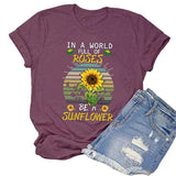 Women in a World Full of Roses be a Sunflower T-Shirt Sunflower Graphic Shirt