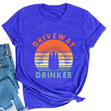 Women Driveway Drinker T-Shirt Drinking Shirt