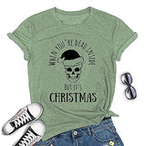 When You're Dead Inside But It's Christmas T-Shirt Funny Christmas Shirt for Women