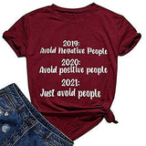 T-Shirt drôle et sarcastique pour femmes, 2019, éviter les personnes négatives, 2020, éviter les personnes positives, 2021