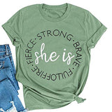 She is Fierce Strong Brave FULLOFFIRE T-Shirt Inspirational Shirt