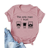 Frauen Die einzigen Männer, denen ich vertraue Jack Jim Jose Lustiges Grafik-T-Shirt