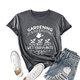 Women Gardening T-Shirt Funny Garden Shirt Plant Graphic Shirt