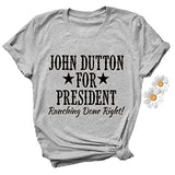 John Dutton for President Star T-Shirt for Women