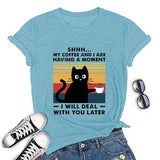My Coffee and I are Having A Moment I Will Deal with You Later Vintage Cat T-Shirt for Women