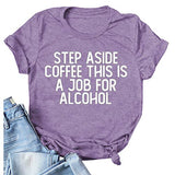T-shirt Écartez-vous du café C'est un travail pour l'alcool